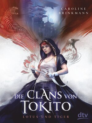 cover image of Die Clans von Tokito – Lotus und Tiger